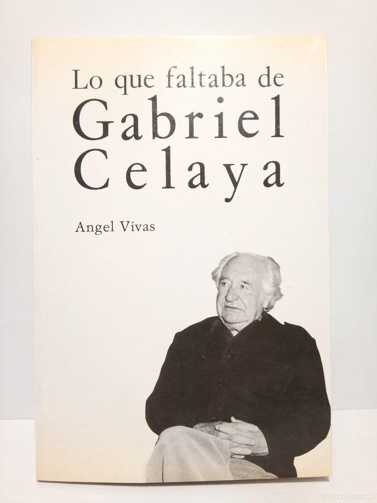 Libros: VIVAS, Angel - Lo que faltaba de Gabriel Celaya - Foto 1