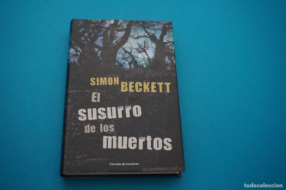 Libros: AMF-33G/ EL SUSURRO DE LOS MUERTOS - SIMON BECKETT / CIRCULO DE LECTORES - Foto 1