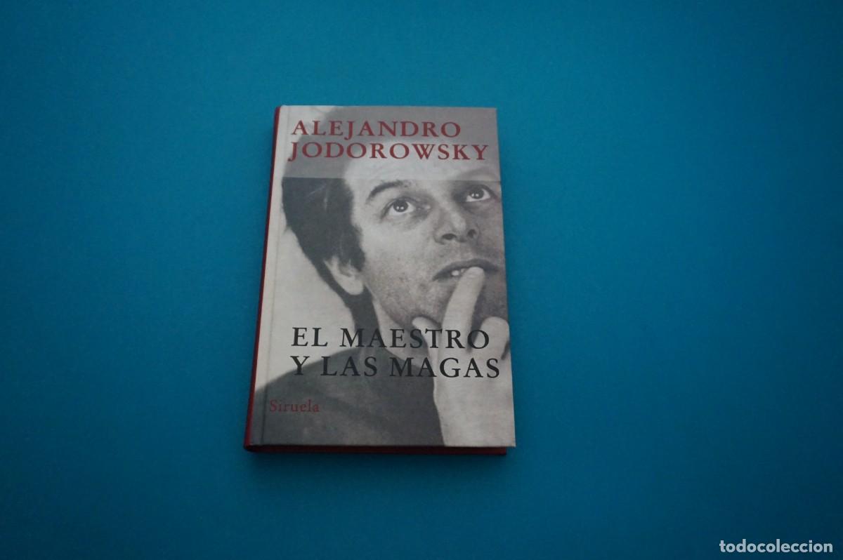 Libros: AMF-33G/ EL MAESTRO Y LAS MAGAS - ALEJANDRO JODOROWSKY / EDICIONES SIRUELA - Foto 1