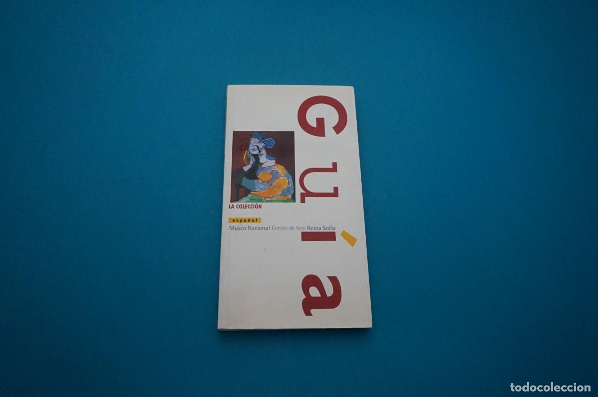 books: AMF-33G/ GUIA MUSEO NACIONAL CENTRO DE ARTE REINA SOFIA - LA COLECCION