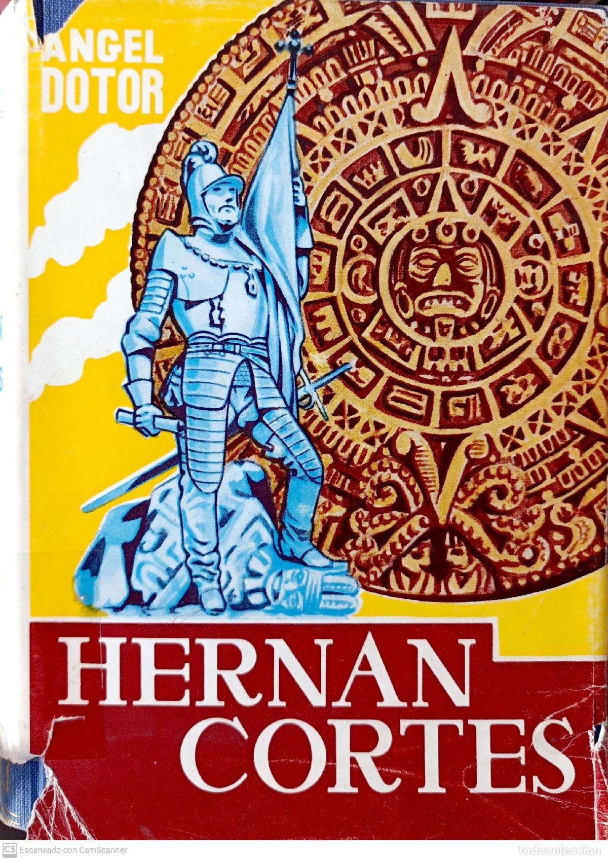 Libros: Hern&aacute;n Cort&eacute;s. El conquistador invencible - &Aacute;ngel Dotor - Foto 1