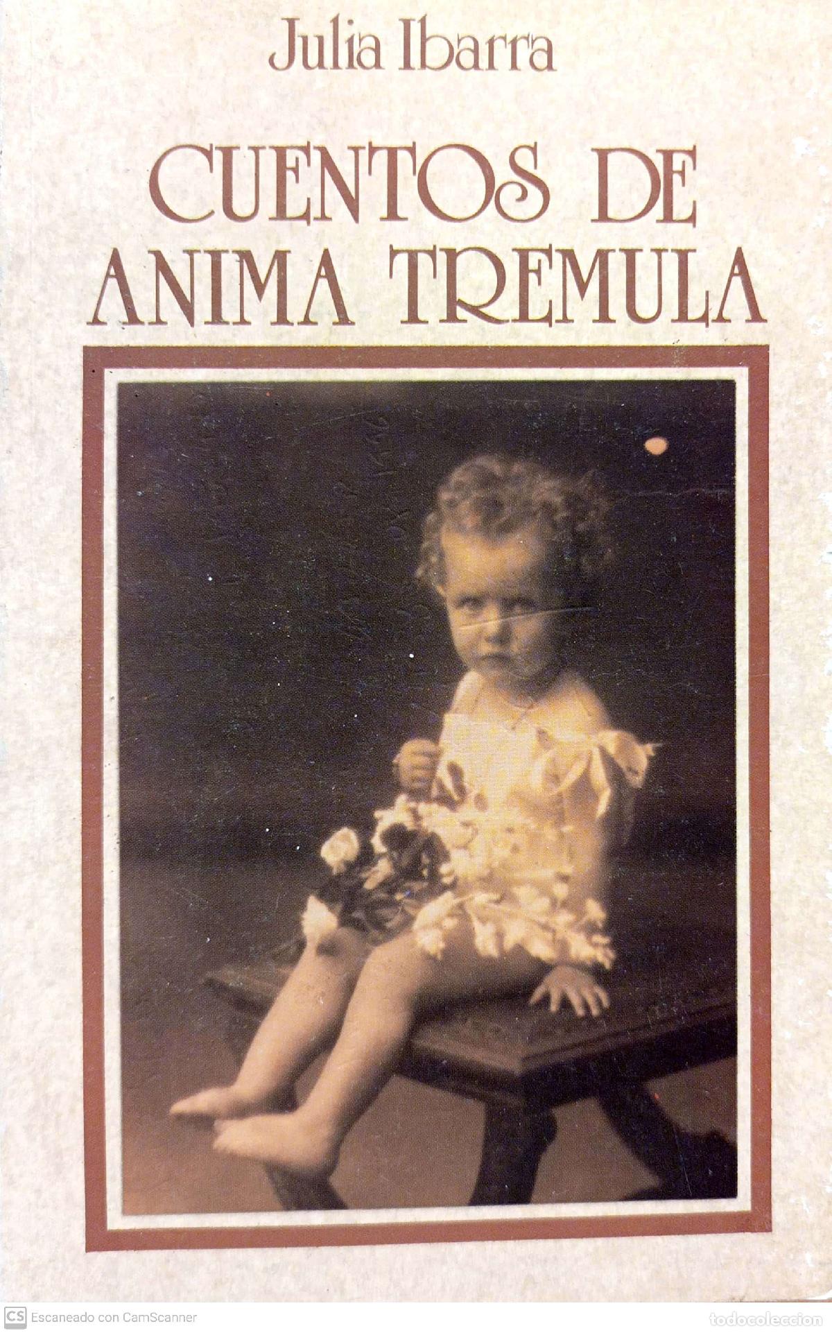 Libros: Cuentos de &aacute;nima tr&eacute;mula - Ibarra, Julia - Foto 1