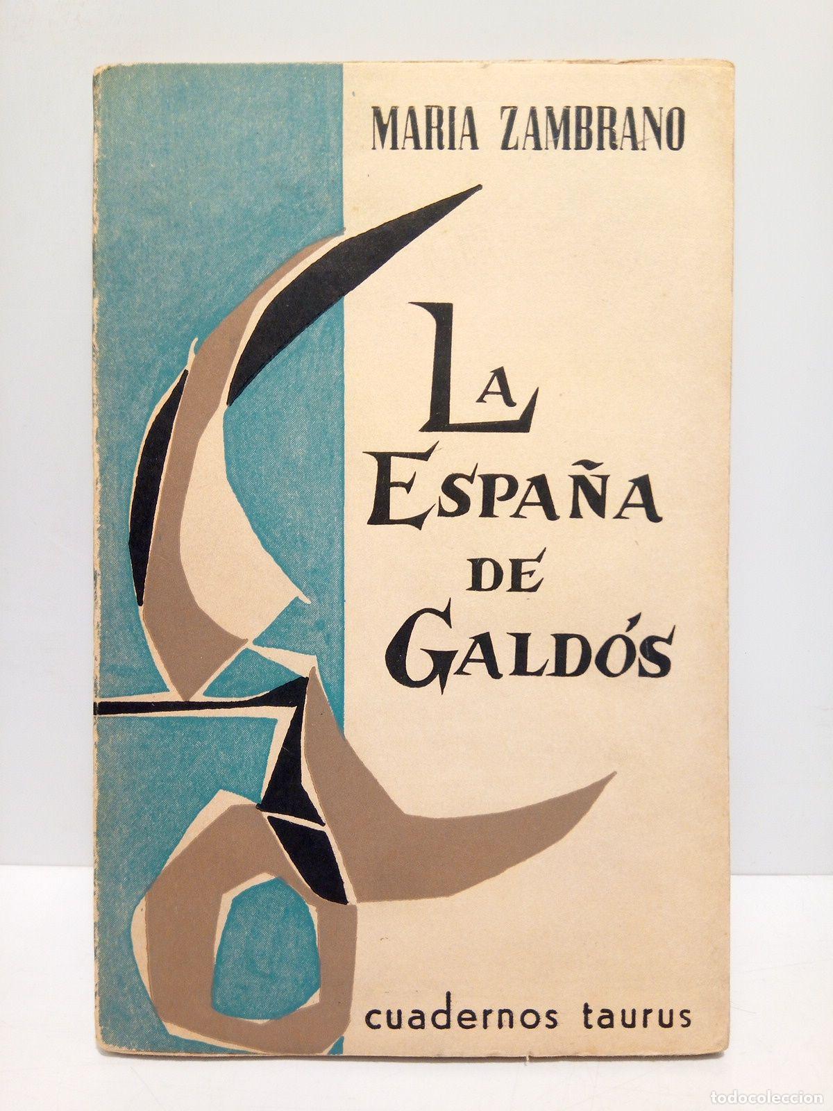 Libros: ZAMBRANO, Mar&iacute;a - La Espa&ntilde;a de Gald&oacute;s - Foto 1