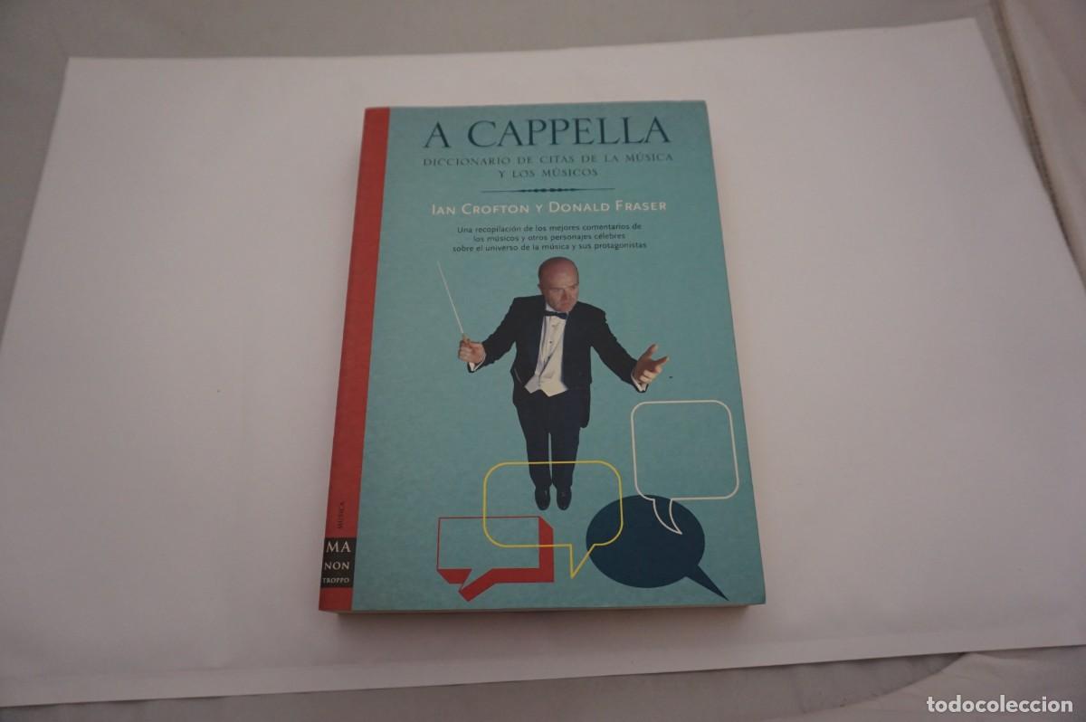 B&uuml;cher: M1C/ A CAPPELLA - DICCIONARIO DE CITAS DE LA MUSICA Y LOS MUSICOS - IAN CROFTON & DONALD FRASER
