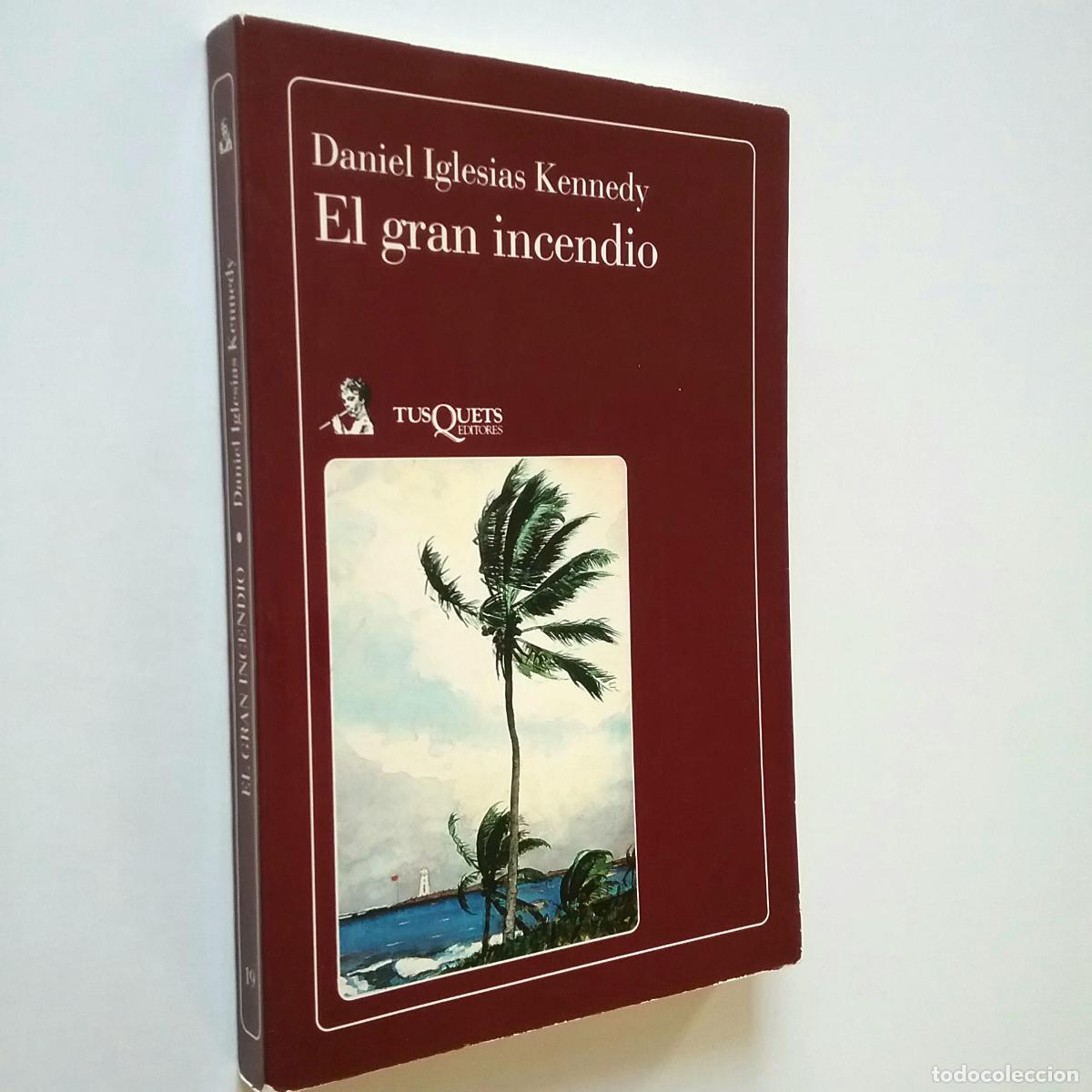 Libros: Daniel Iglesias Kennedy - El gran incendio (Primera edici&oacute;n) - Foto 1
