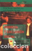 books: POBREZA Y EXCLUSI&Oacute;N SOCIAL - SOLS, JOS&Eacute;; RENES, V&Iacute;CTOR; GONZ&Aacute;LEZ-CARVAJAL SANTAB&Aacute;RBARA, LUIS