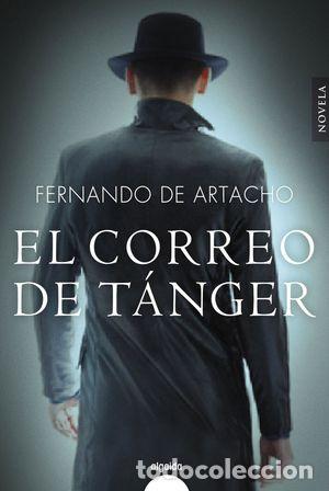 Libros: EL CORREO DE T&Aacute;NGER - DE ARTACHO, FERNANDO - Foto 1
