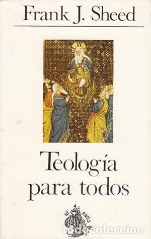 Libros: TEOLOG&Iacute;A PARA TODOS - SHEED, FRANK J. - Foto 1