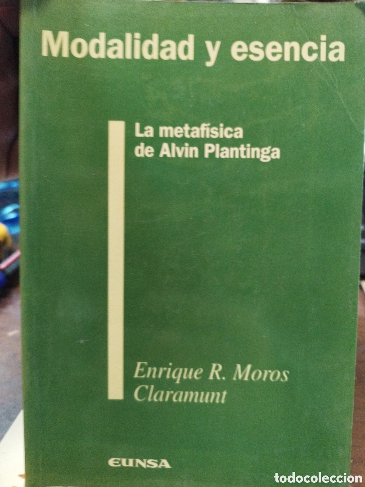 books: MODALIDAD Y ESENCIA. La metaf&iacute;sica de Alvin Plantinga - MOROS CLARAMUNT,Enrique R.