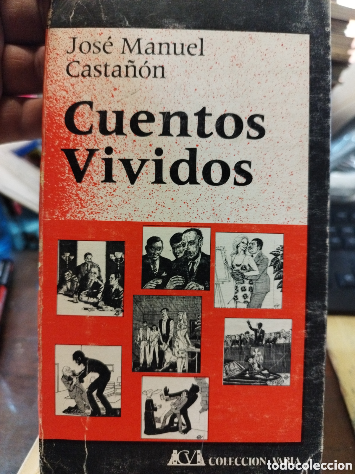 Libros: CUENTOS VIVIDOS. dedicatoria autografa del autor. 1&ordf; Edici&oacute;n - CASTA&Ntilde;ON,Jos&eacute; Manuel - Foto 1