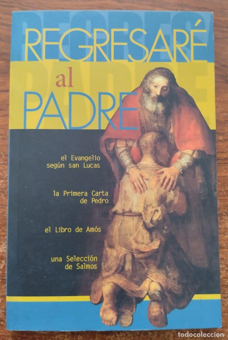 Libros: Regresar&eacute; al Padre - Foto 1