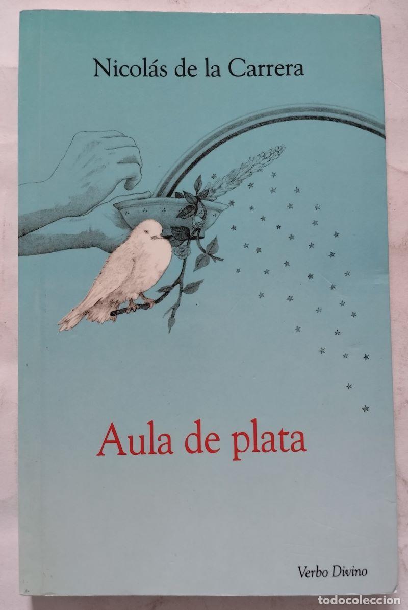 Libros: Aula de plata - Nicol&aacute;s de la Carrera - Foto 1