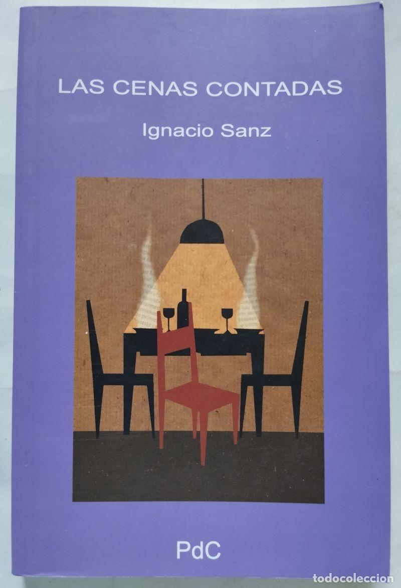 Libros: Las cenas contadas - Ignacio Sanz - Foto 1