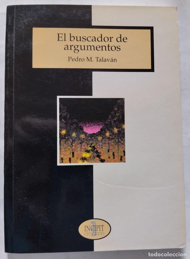 Libros: El buscador de argumentos - Pedro M. Talav&aacute;n - Foto 1