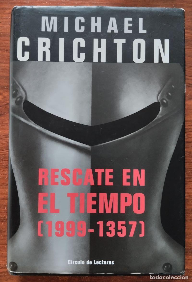 Libros: Rescate en el tiempo (1999-1357) - Michael Crichton - Foto 1