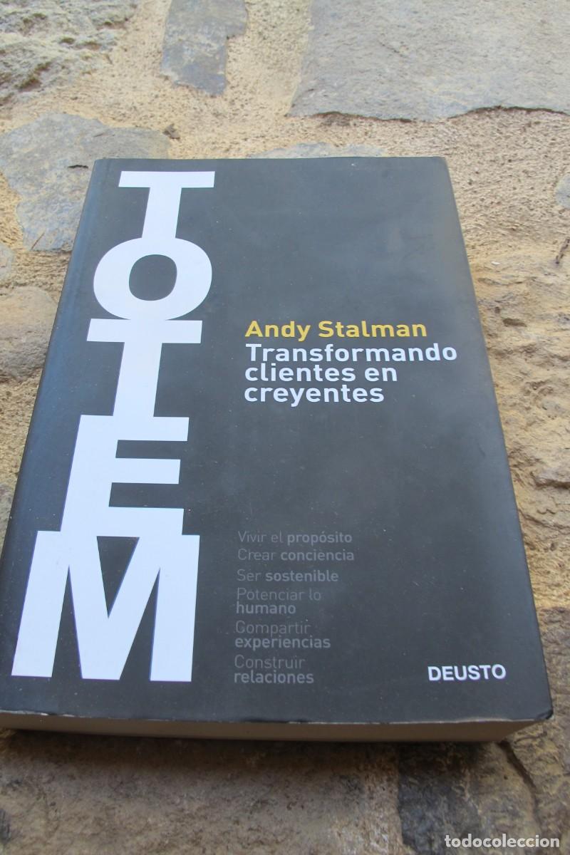 Libros: TOTEM. ANDY STALMAN. TRANSFORMANDO CLIENTES EN CREYENTES - Foto 1