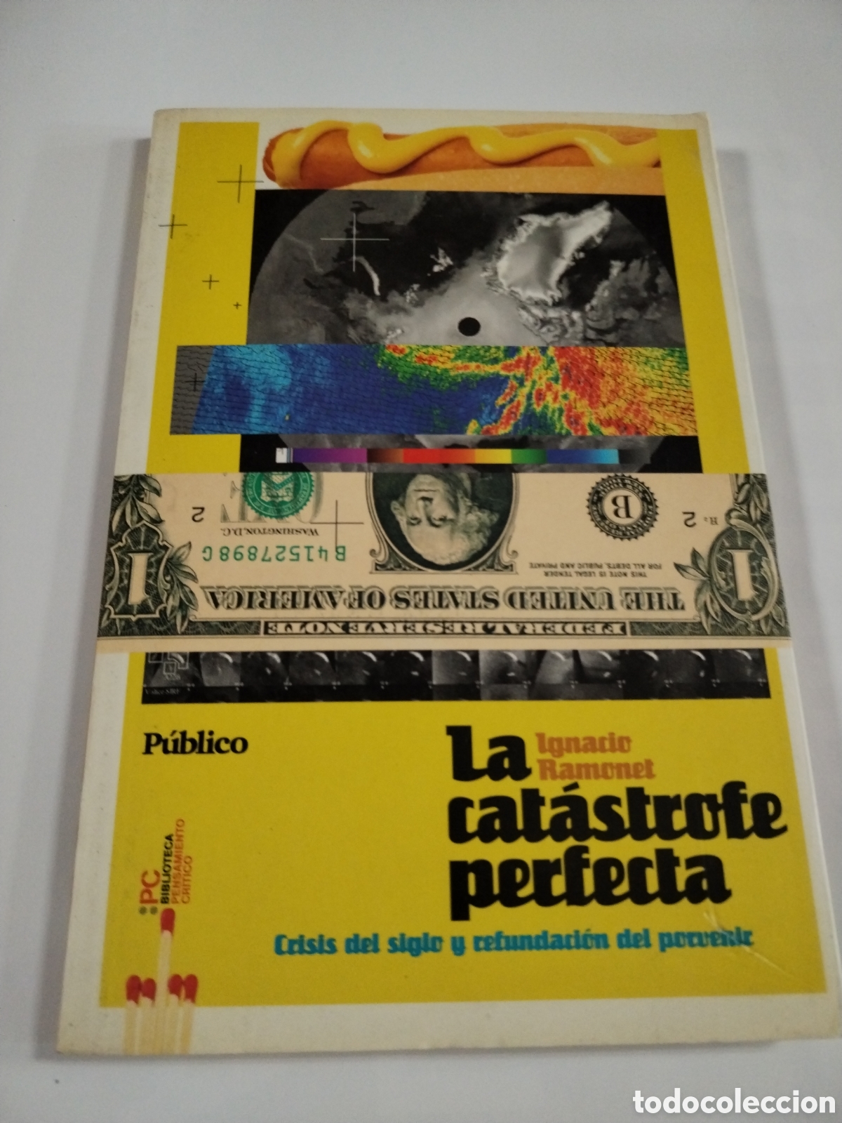 Libros: La Cat&aacute;strofe Perfecta - Ignacio Ramonet - Foto 1