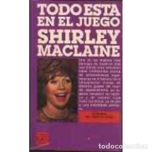 Libros: TODO ESTA EN JUEGO - MACLEINE, SHIRLEY - Foto 1