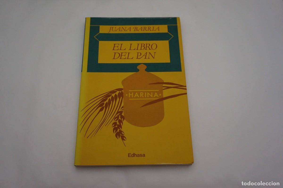 Libros: M2F - EL LIBRO DEL PAN - JUANA BARRIA / EDHASA EDITOR - Foto 1