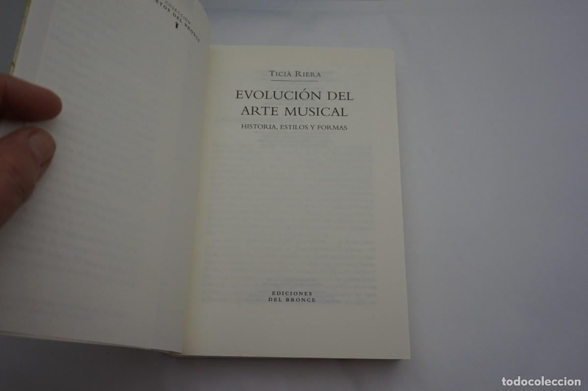 Libros: 16A/ LA EVOLUCION DEL ARTE MUSICAL - TICIA RIVERA / EDICIONES DEL BRONCE - Foto 2