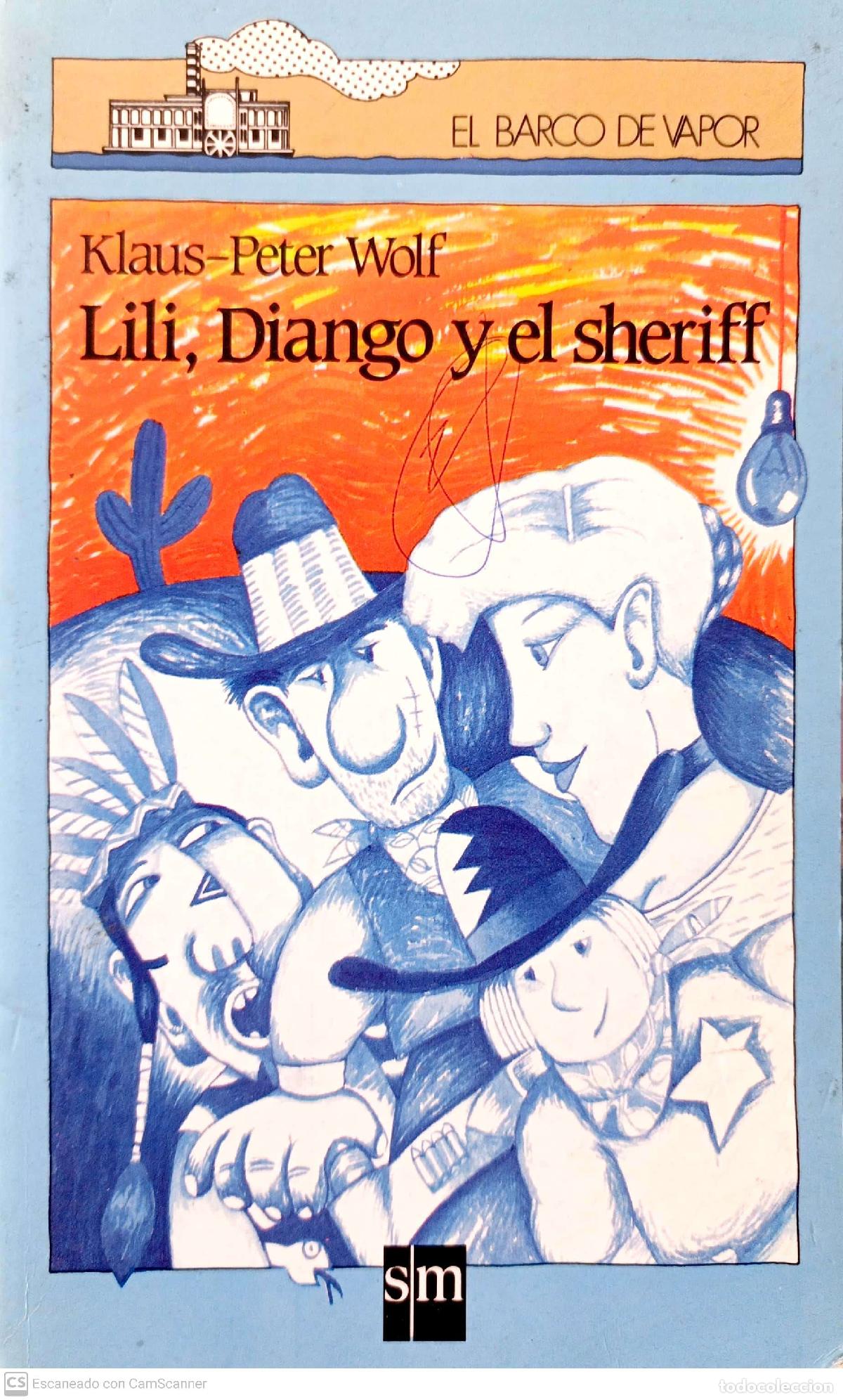 Libros: Lili, Diango y el sheriff - Wolf, Klaus-Peter - Foto 1
