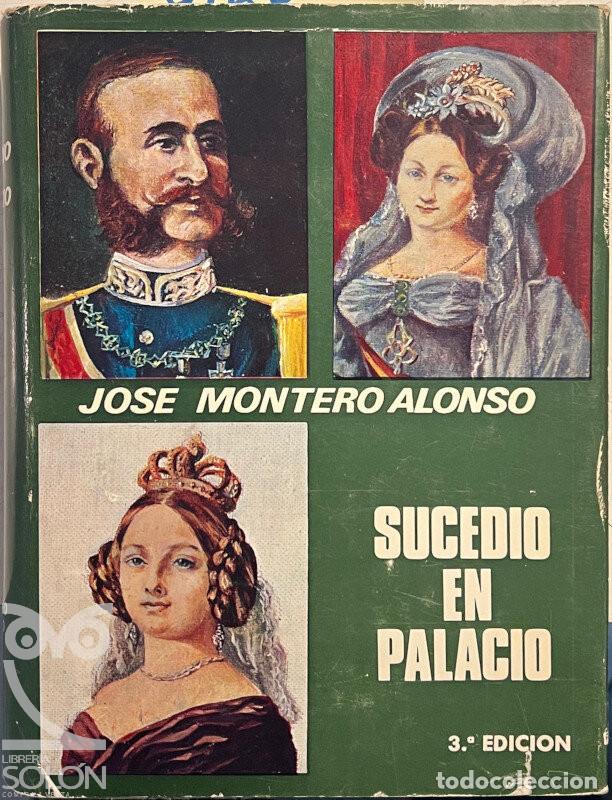 Libros: Sucedi&oacute; en Palacio - Jos&eacute; Montero Alonso - Foto 1