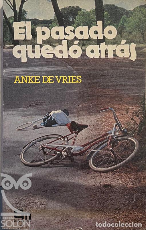 Libros: El pasado qued&oacute; atr&aacute;s - Anke de Vries - Foto 1