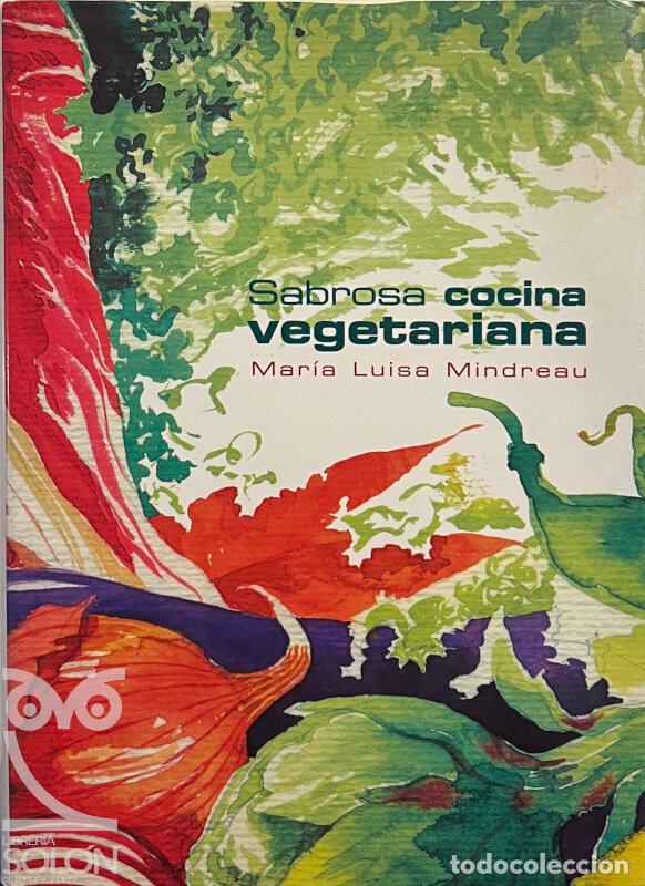 Libros: Sabrosa cocina vegetariana - Mar&iacute;a Luisa Mindreau - Foto 1