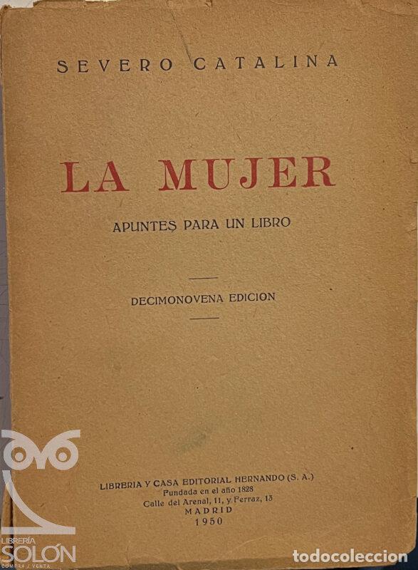 Libros: La mujer. Apuntes para un libro - Severo Catalina - Foto 1