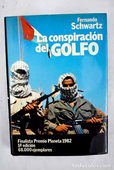 Libros: La conspiraci&oacute;n del Golfo.- Schwartz, Fernando - Foto 1