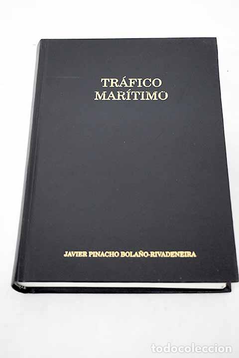 Libros: Tr&aacute;fico mar&iacute;timo.- Pinacho Bola&ntilde;o-Rivadeneira, Javier - Foto 1