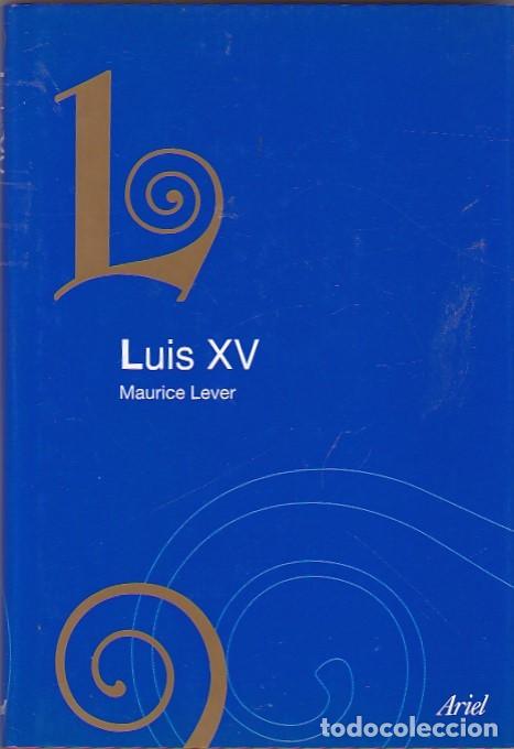 Libros: Luis XV - LEVER ,Maurice - Foto 1