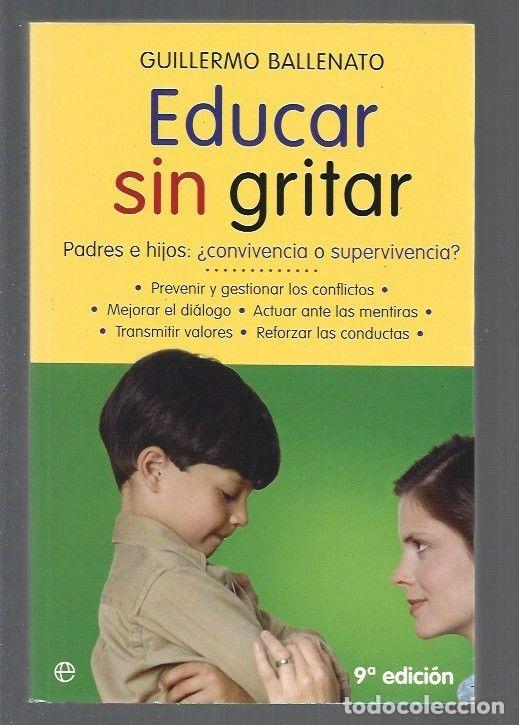 Libros: EDUCAR SIN GRITAR - BALLENATO, GUILLERMO - Foto 1