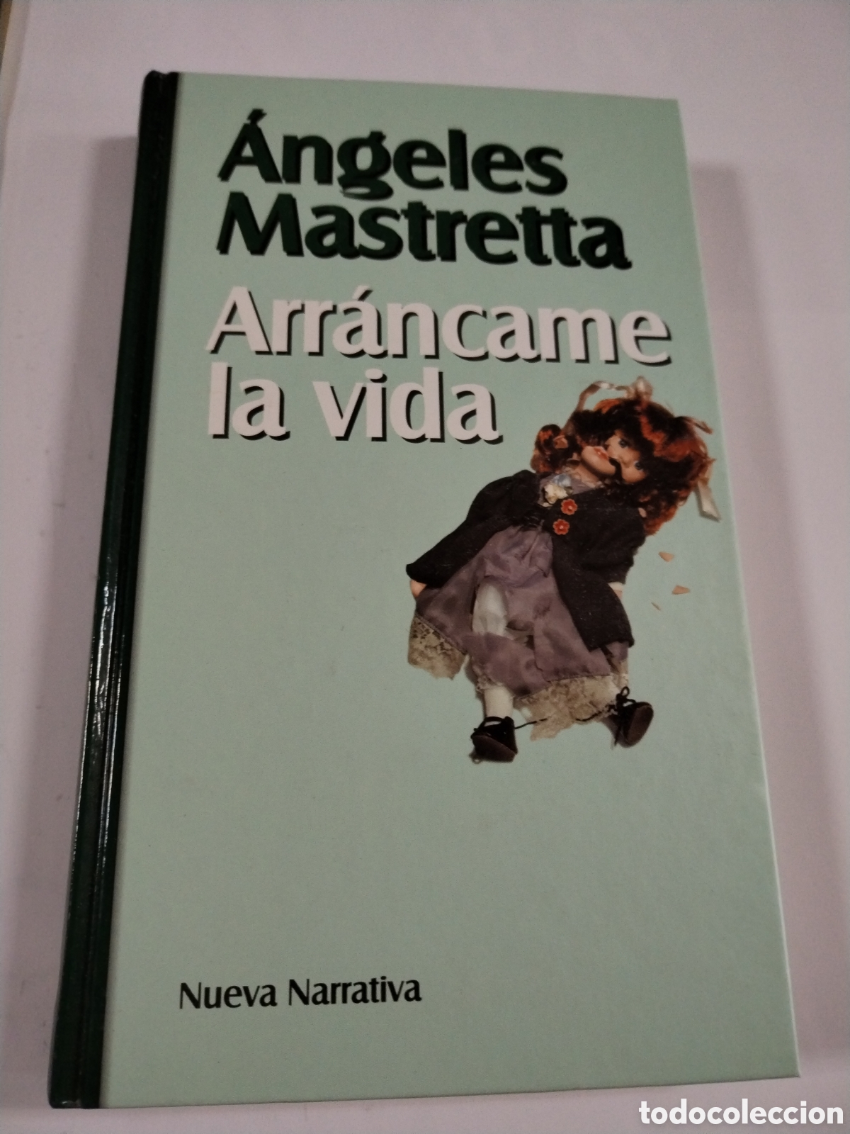 Libros: &Aacute;ngeles Mastretta. Arr&aacute;ncame la vida - Foto 1