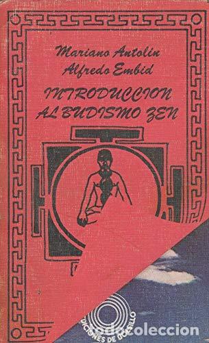 Libros: INTRODUCCI&Oacute;N AL BUDISMO ZEN - Antol&iacute;n,Mariano/Embid,Alfredo - Foto 1