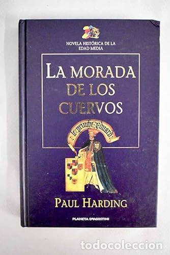 Libros: LA MORADA DE LOS CUERVOS - Harding,Paul - Foto 1