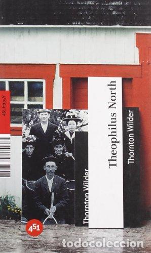 Libros: THEOPHILUS NORTH - Wilder,Thornton - Foto 1