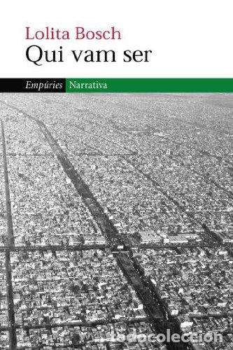 Libros: QUI VAM SER - Bosch,Lolita - Foto 1