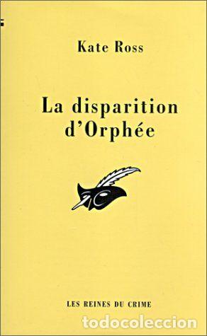 Libros: LA DISPARITION D&acute;ORPH&Eacute;E - Ross,Kate - Foto 1