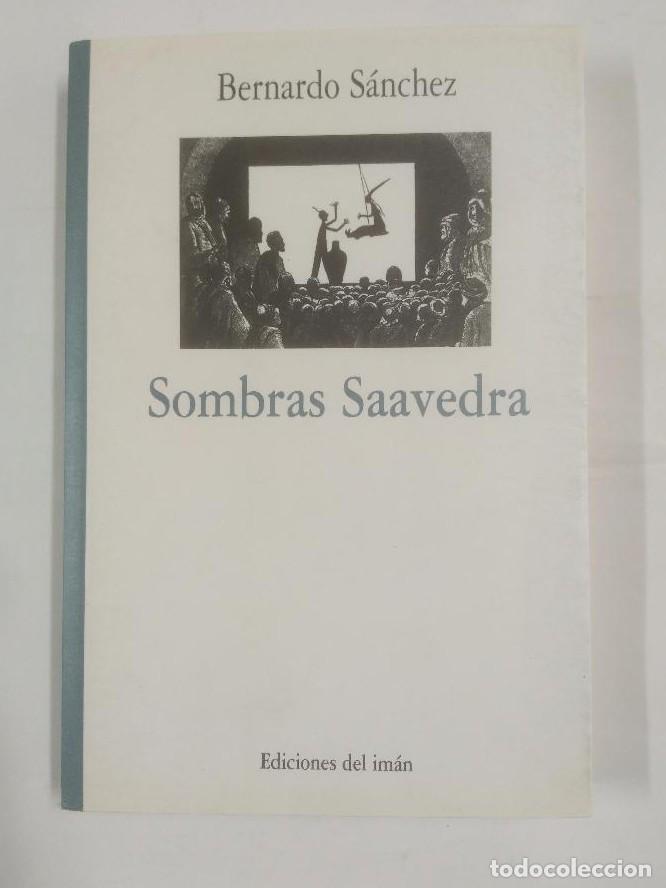Libros: SOMBRAS SAAVEDRA. - SANCHEZ, BERNARDO. TDK141 - - Foto 1