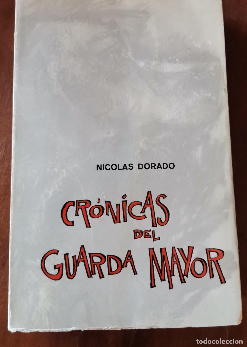 Libros: CRONICAS DEL GUARDA MAYOR. NICOLAS DORADO.(CAZA) . A&Ntilde;O 1968 - Foto 1
