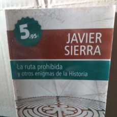 Libros: LA RUTA PROHIBIDA Y OTROS ENIGMAS DE LA HISTORIA, JAVIER SIERRA
