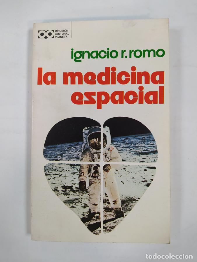 Libros: La medicina espacial. - Ignacio R. Romo. TDK441 - Foto 1