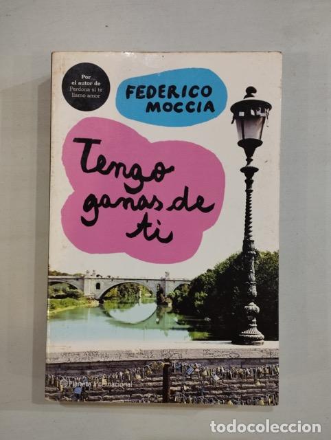 Libros: Federico Moccia - Tengo ganas de ti - Foto 1