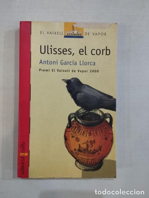 Libros: Antoni Garcia Llorca - Ulisses, el corb - Foto 1