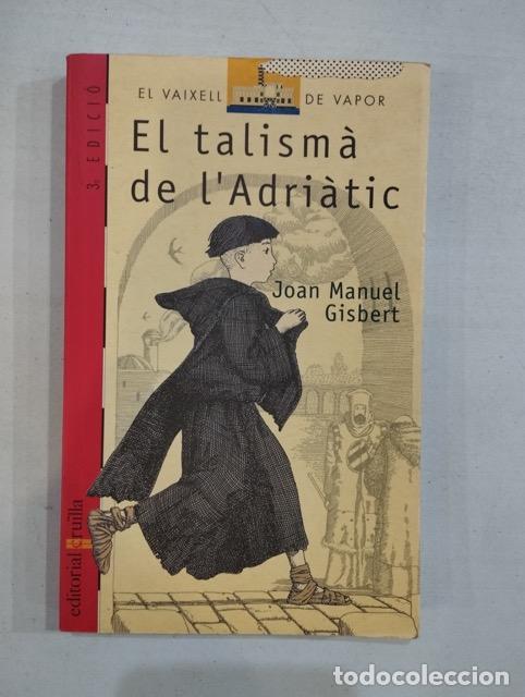 Libros: Joan Manuel Gisbert - El talism&agrave; de lAdri&agrave;tic - Foto 1