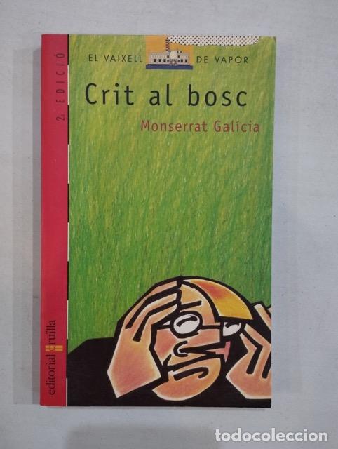 Libros: Montserrat Gal&iacute;cia - Crit al bosc - Foto 1