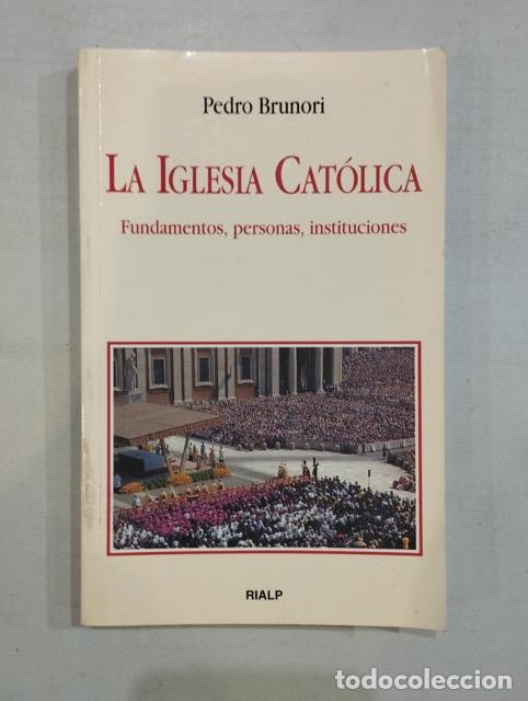 Libros: Pedro Brunori - La iglesia cat&oacute;lica - Foto 1