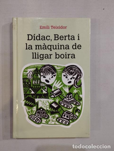 Libros: Emili Teixidor - D&iacute;dac, Berta i la m&agrave;quina de lligar boira - Foto 1