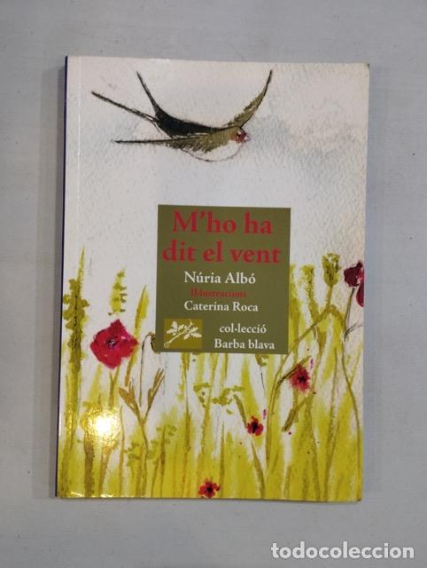 Libros: N&uacute;ria Alb&oacute; / Caterina ROca - Mho ha dit el vent - Foto 1